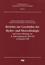 ISBN 9783861353850: Berichte zur Geschichte der Hydro- und Meeresbiologie und weitere Beiträge zur 8. Jahrestagung der DGGT in Rostock 1999 – 98