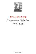 Eva-Maria Berg: Gesammelte Gedichte 1979