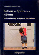 ISBN 9783861450931: Sehen - Spüren - Hören