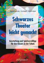 ISBN 9783861451969: Schwarzes Theater - leicht gemacht - Ausstattung und Spielvorschläge für die Schule