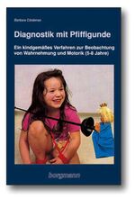 ISBN 9783861452379: Diagnostik mit Pfiffigunde - Ein kindgemässes Verfahren zur Beobachtung von Wahrnehmung und Motorik (5-8 Jahre)