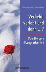 ISBN 9783861452614: Verliebt, verlobt und dann...? - Paartherapie - lösungsorientiert