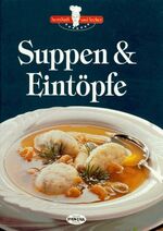 ISBN 9783861460039: Suppen & Eintöpfe