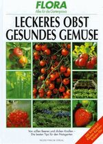 ISBN 9783861461838: Leckeres Obst und gesundes Gemüse