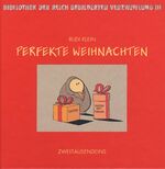 ISBN 9783861506188: Perfekte Weihnachten (Bibliothek der Reich bebilderten Verzweiflung) Klein, Rudi