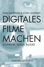 ISBN 9783861507864: Digitales Filmemachen - Schneller, besser, billiger