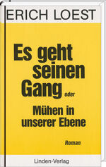 ISBN 9783861520214: Es geht seinen Gang oder Mühen in unserer Ebene – Roman