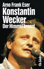 ISBN 9783861531043: Konstantin Wecker : Der Himmel brennt