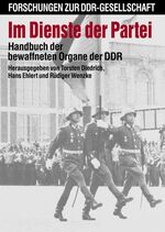 Im Dienste der Partei – Handbuch der bewaffneten Organe der DDR