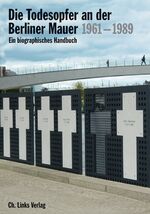 ISBN 9783861535171: Die Todesopfer an der Berliner Mauer 1961–1989 – Ein biographisches Handbuch