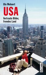 ISBN 9783861536024: USA - Vertraute Bilder, fremdes Land