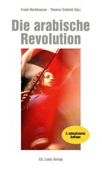 ISBN 9783861536406: Die arabische Revolution – Demokratischer Aufbruch von Tunesien bis zum Golf