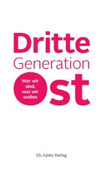 ISBN 9783861537304: Dritte Generation Ost - Wer wir sind, was wir wollen