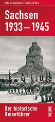 ISBN 9783861537823: Sachsen 1933–1945 - Der historische Reiseführer