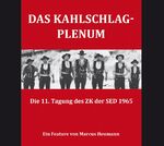 ISBN 9783861538493: Das Kahlschlag-Plenum - Die 11. Tagung des ZK der SED 1965