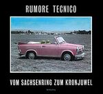 ISBN 9783861601074: Rumore tecnico : Vom Sachsenring zum Kronjuwel