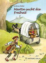 ISBN 9783861602385: Martin sucht die Freiheit