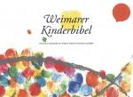 Weimarer Kinderbibel | Geschrieben und g
