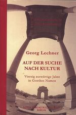 Georg Lechner: Auf der Suche nach Kultur