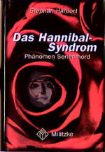 ISBN 9783861892090: Das Hannibal-Syndrom: Phänomen Serienmord Harbort, Stephan