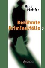 ISBN 9783861892281: Berühmte Kriminalfälle Hans Pfeiffer