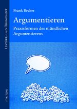 ISBN 9783861895879: Argumentieren I - Sprachwirklichkeit und Vernunftorientierung in der Mediengesellschaft - Lektüre- und Übungsheft