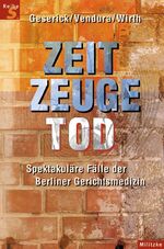 ISBN 9783861896050: Zeitzeuge Tod – Spektakuläre Fälle der Gerichtsmedizin