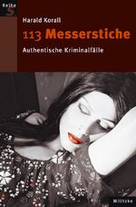 ISBN 9783861896340: 113 Messerstiche - Authentische Kriminalfälle