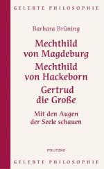 ISBN 9783861897835: Mechthild von Magdeburg, Mechthild von Hackeborn, Gertrud die Große – Mit den Augen der Seele schauen