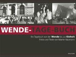 ISBN 9783861898122: Wende-Tage-Buch : ein Tagebuch von der Wende bis zur Einheit