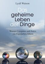 ISBN 9783861910411: Das geheime Leben der Dinge – Warum Computer und Autos ein Eigenleben führen