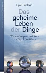 ISBN 9783861910633: Das geheime Leben der Dinge - Warum Computer und Autos ein Eigenleben führen