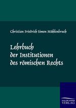 ISBN 9783861955573: Lehrbuch der Institutionen des römischen Rechts