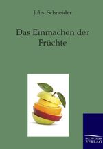 ISBN 9783861957461: Das Einmachen der Früchte