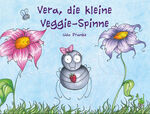 ISBN 9783861965374: Vera, die kleine Veggie-Spinne