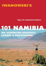 ISBN 9783861970026: 101 Namibia - die schönsten Reiseziele, Lodges & Gästefarmen ; [individuelle Tipps]