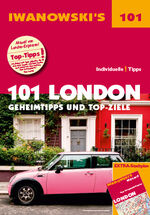 ISBN 9783861971504: 101 London - Reiseführer von Iwanowski - Geheimtipps und Top-Ziele. Mit herausnehmbarem Stadtplan