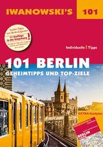 ISBN 9783861971627: 101 Berlin - Reiseführer von Iwanowski - Geheimtipps und Top-Ziele