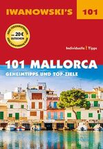 ISBN 9783861971795: 101 Mallorca - Reiseführer von Iwanowski - Geheimtipps und Top-Ziele