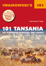 ISBN 9783861972266: 101 Tansania - Reiseführer von Iwanowski: Die schönsten Reiseziele und Lodges (Iwanowski's 101)