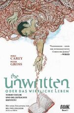 The Unwritten - Oder das wirkliche Leben – Bd. 1: Tom Taylor und die gefälschte Identität