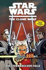 Star Wars: The Clone Wars (zur TV-Serie) - Bd. 10: Die Sternbrecher-Falle