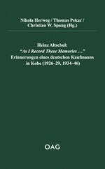 ISBN 9783862051106: Heinz Altschul: “As I Record These Memories…” - Erinnerungen eines deutschen Kaufmanns in Kobe (1926–29, 1934–46)