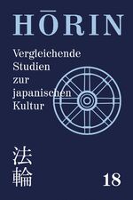 ISBN 9783862051427: H?rin, Bd. 18 (2015) - Vergleichende Studien zur japanischen Kultur. Comparative Studies in Japanese Culture. Eine Veröffentlichung des Hauses der japanischen Kultur (EK?) in Düsseldorf