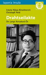 ISBN 9783862052547: Drahtseilakte – Der junge Kenzaburō Ōe