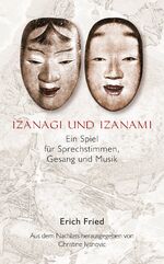 Izanagi und Izanami - Ein Spiel für Sprechstimmen, Gesang und Musik