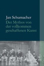 Der Mythos von der vollkommen geschaffenen Kunst - Erfundene Traditionen und ihre Integration in Nō und Kyōgen mit Schwerpunkt auf der japanischen Moderne