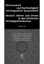 ISBN 9783862054985: Wirksamkeit und Nachhaltigkeit vorintegrativer Spracharbeit - Deutsch lehren und lernen in den türkischen Vorintegrationskursen