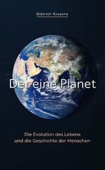 ISBN 9783862056491: Der eine Planet – Die Evolution des Lebens und die Geschichte der Menschen