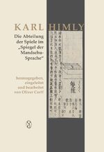 ISBN 9783862056675: Die Abteilung der Spiele im „Spiegel der Mandschu-Sprache“ – herausgegeben, eingeleitet und bearbeitet von Oliver Corff